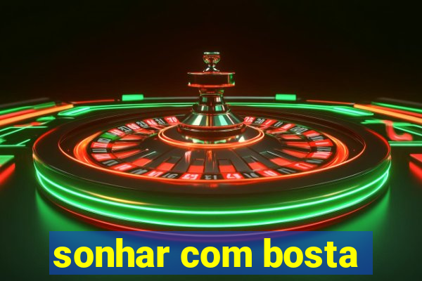 sonhar com bosta